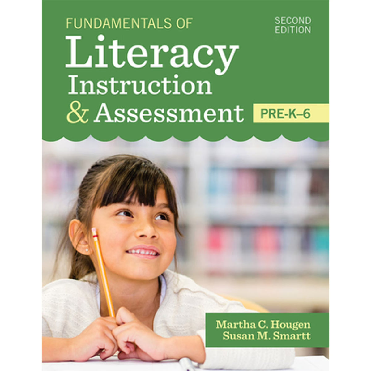 Fundamentals of Literacy Instruction & Assessment, Pre-K-6 (Hardcover) F462